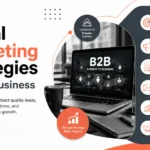Digital Marketing Strategies for B2B Businesses